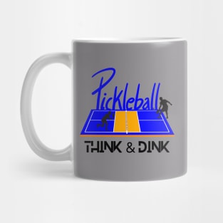 Pickleball Shirt, Fun Think and Dink Shirt, Sport TShirt, Funny T-Shirt, Gift or Present, Tennis Tee Mug